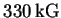 $ 330\ensuremath{\unskip\,\mathrm{kG}}$
