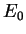 $ E_{0}$