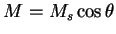$ M=M_{s}\cos\theta$