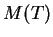 $ M(T)$