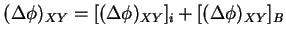 $\displaystyle (\Delta\phi)_{XY} = [ (\Delta\phi)_{XY} ]_{i} + [ (\Delta\phi)_{XY} ]_{B}$