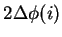 $ 2\Delta\phi(i)$