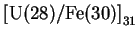 $ \left[ \mathrm{U}(28)/\mathrm{Fe}(30) \right]_{31}$